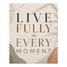 Live Fully In Every Moment – Minimalist Quote Art
