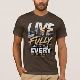 Live Fully • Scenic Mountain Adventure T‑Shirt T-Shirt