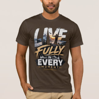 Live Fully • Scenic Mountain Adventure T‑Shirt T-Shirt