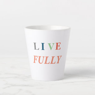 Live Fully T-Shirt Latte Mug