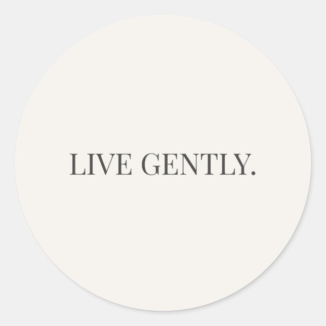 Live Gently Round Sticker – Soft Living Series (Front)