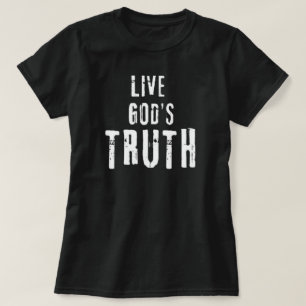 Live God's Truth T-Shirt