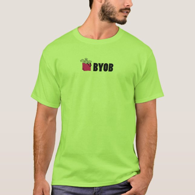LIVE GREEN: BYOB T-Shirt (Front)