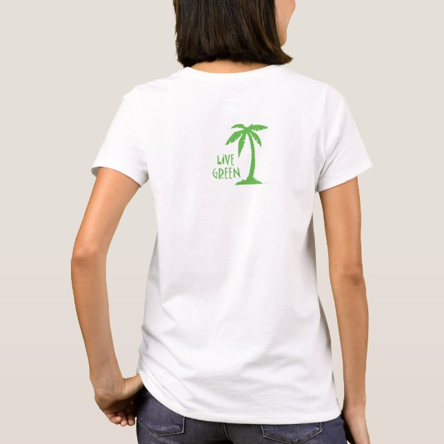 Live Green Palm Tree Environmental T-Shirt (Back)