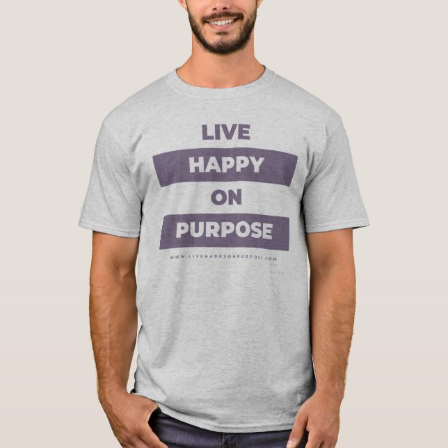 Live Happy On Purpose Block T-Shirt (Front)
