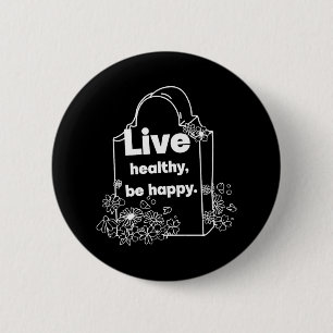 Live Healthy  6 Cm Round Badge