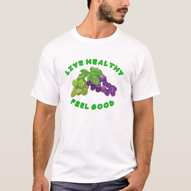 Live Healthy - Feel Good T-Shirt (Front)