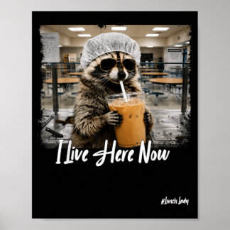 Live Here Now Racoon Lunch Lady First Day Back To Poster
