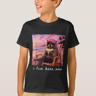 Live here racoon summer vibes feral girl summer T-Shirt