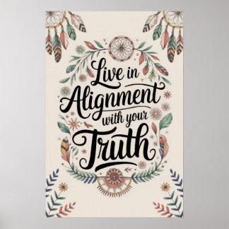 Live in alignment with your truth Boho Design Poster