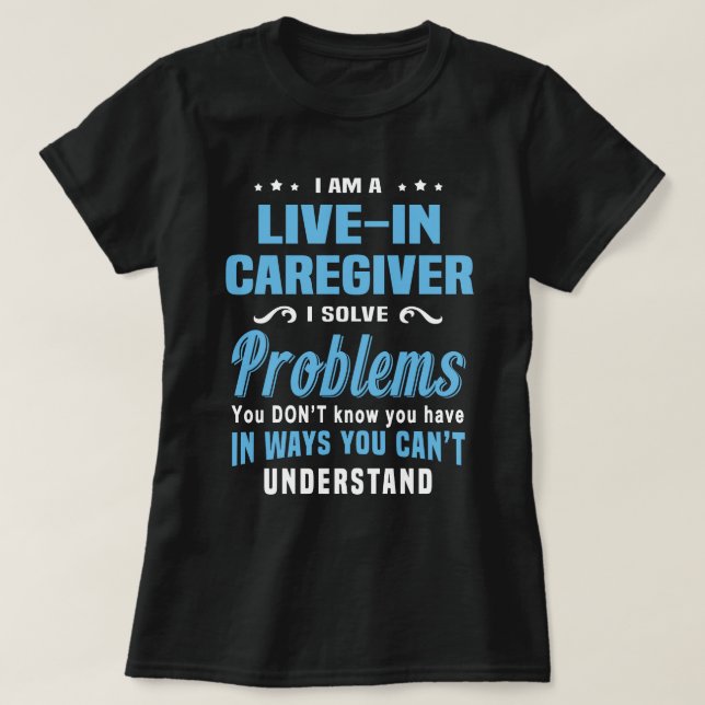 Live-In Caregiver T-Shirt (Design Front)