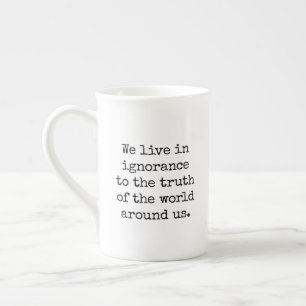 Live In Ignorance Speciality Mug