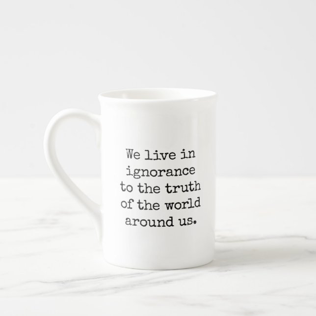 Live In Ignorance Speciality Mug (Left)