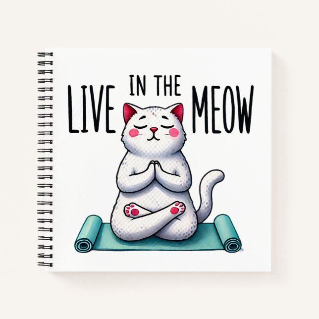 "Live in the Meow" Funny Cat Lover's Notebook (Front)