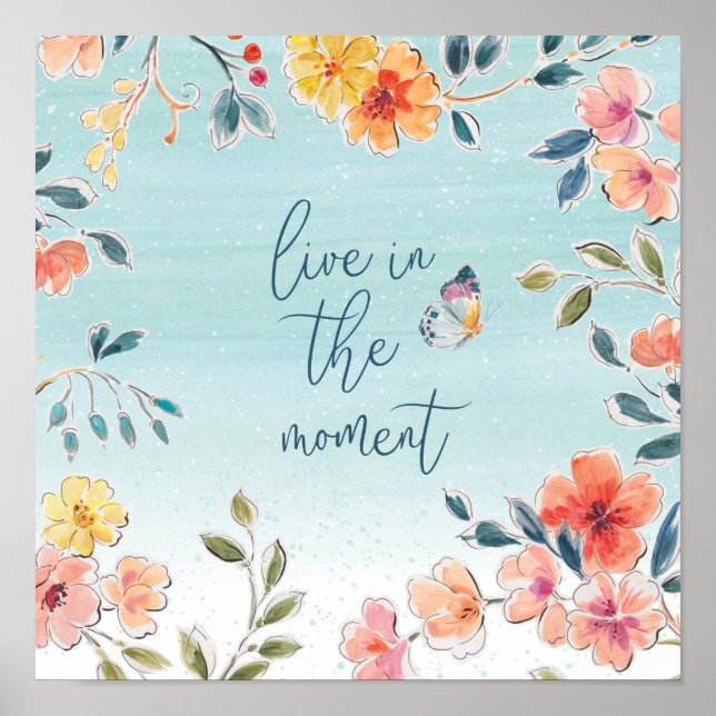 Live In The Moment - Nature's Bliss Poster (Front)