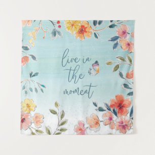 Live In The Moment - Nature's Bliss Tapestry