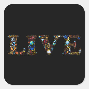 Live In The Present Inspirational Word Art    Square Sticker