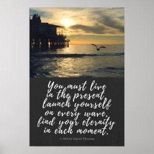 Live in the Present Thoreau Quote Poster
