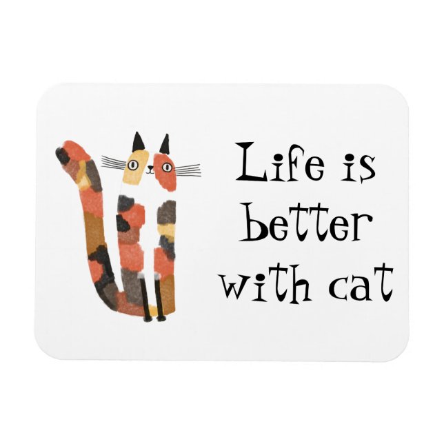 Live is better with cat magnet (Horizontal)
