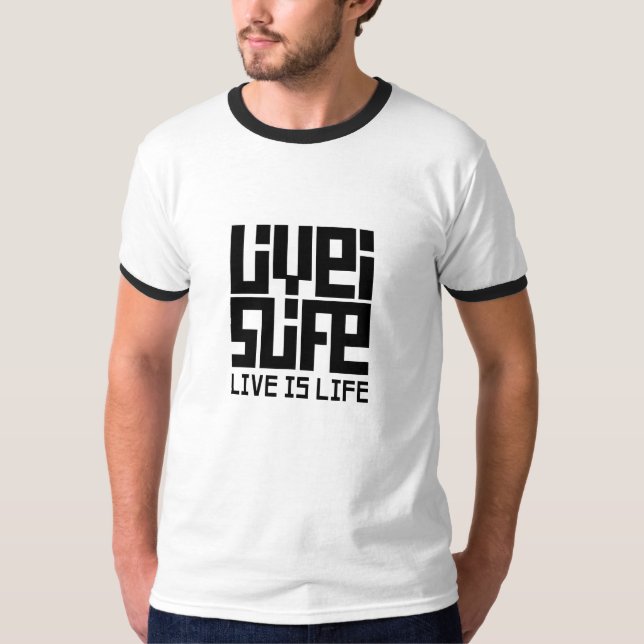 Live is Live Camiseta Ringer T-Shirt (Front)