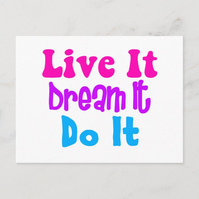 Live It, Dream It, Do It Postcard (Front)