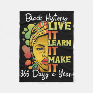 Live It Learn It Make It African Black History Mon Fleece Blanket