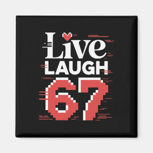 Live Laugh 67 Glitch Valentine Meme Pixel Heart 67 Magnet