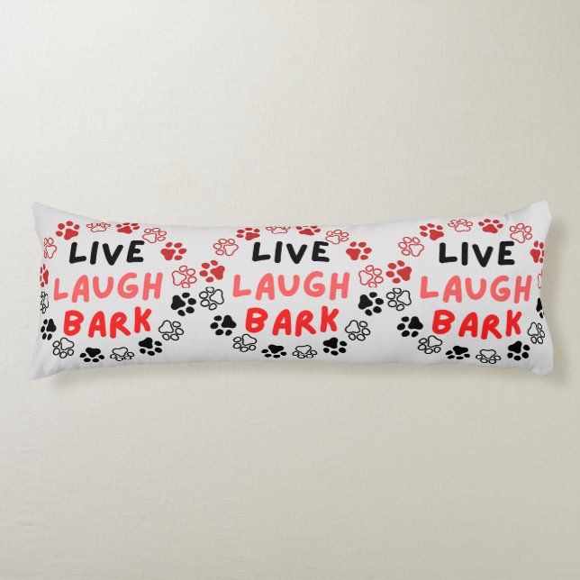 Live laugh bark body cushion (Front)