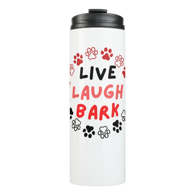 Live laugh bark thermal tumbler (Front)