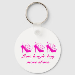 Live, laugh, Buy More Shoes Keychain