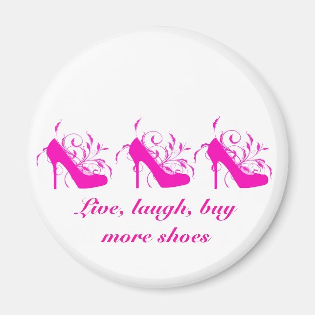 Live, Laugh, Buy More Shoes Magnet (Front)