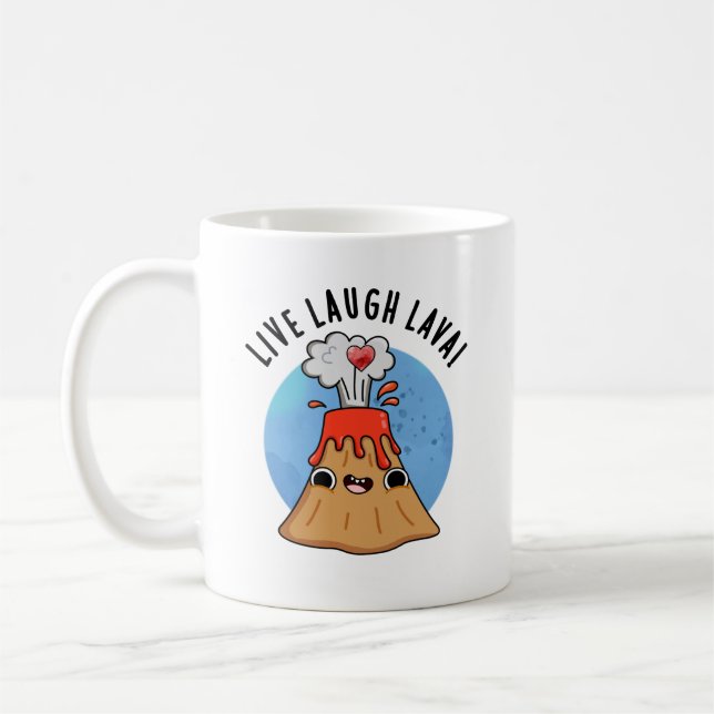 Live Laugh Lava Funny Volcano Pun  Coffee Mug (Left)