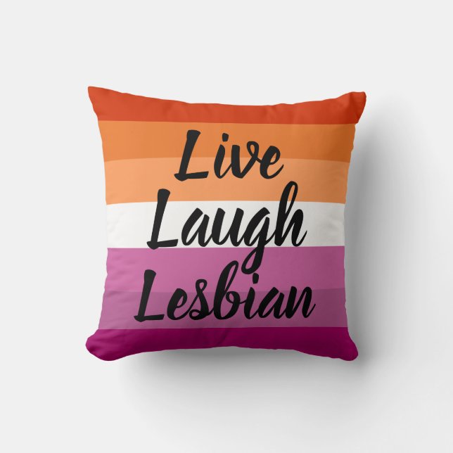 Live Laugh Lesbian Pillow (Front)