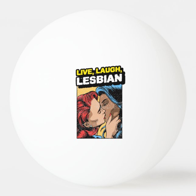 Live Laugh Lesbian Ping Pong Ball (Front)