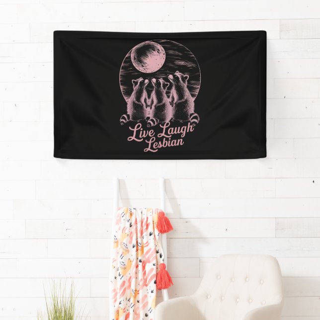 Live Laugh Lesbian Racoon Lesbian LGBTQ Pride  Banner (Insitu)
