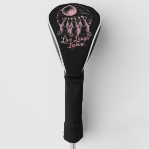 Live Laugh Lesbian Racoon Lesbian LGBTQ Pride  Golf Head Cover