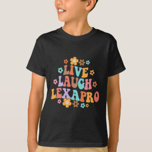 Live Laugh Lexapro Groovy Mental Health Therapist T-Shirt