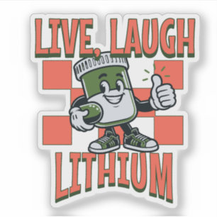 Live, Laugh, Lithium