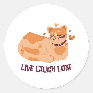 Live Laugh Loaf Cat Sticker