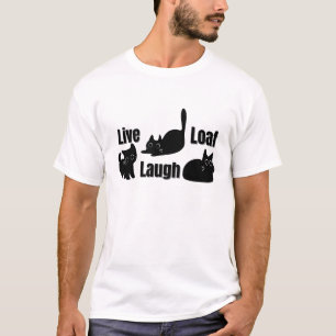 Live Laugh Loaf Funny Cat T-Shirt