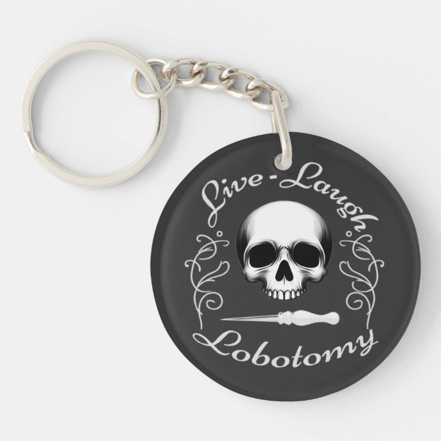 Live Laugh Lobotomy Acrylic Keychain (Front)