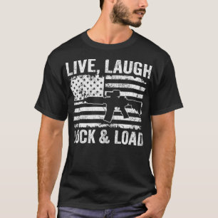 Live Laugh Lock And Load Funny Gun Lover USA Flag T-Shirt
