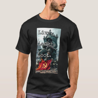 Live Laugh Loot Warlord Throne Skull Decor Burning T-Shirt