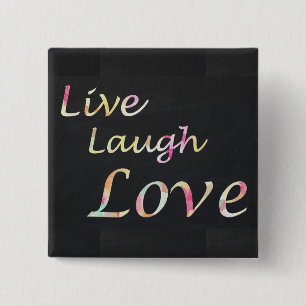 Live Laugh Love 15 Cm Square Badge
