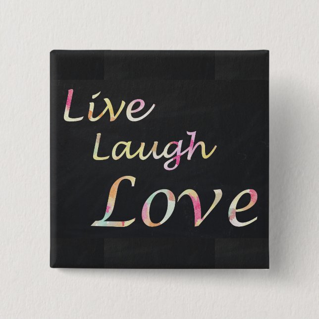 Live Laugh Love 15 Cm Square Badge (Front)