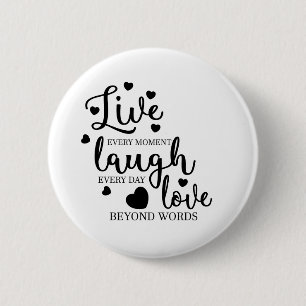 Live Laugh Love 6 Cm Round Badge
