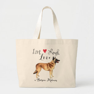 Live Laugh Love a Belgian Mainois Large Tote Bag