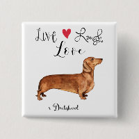 Live Laugh Love a Dachshund Button