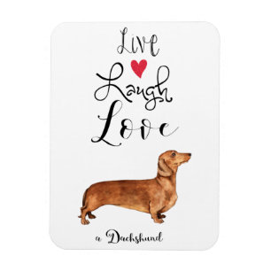 Live Laugh Love a Dachshund Magnet