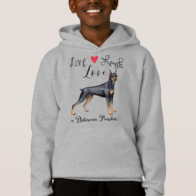 Live Laugh Love a Doberman Pinscher Hoodie (Front)